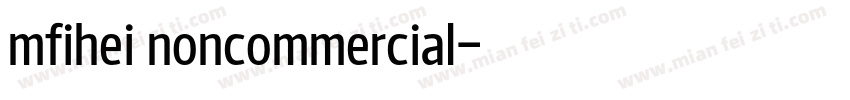 mfihei noncommercial字体转换